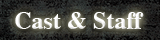 Cast & Staff