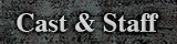 Cast & Staff