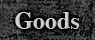 Goods